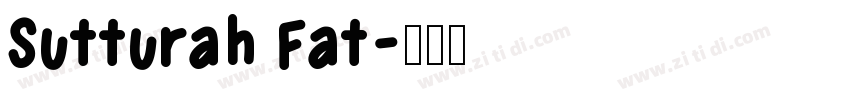 Sutturah Fat字体转换